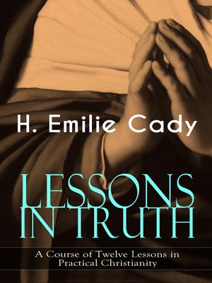 cover image of Lessons in Truth--A Course of Twelve Lessons in Practical Christianity